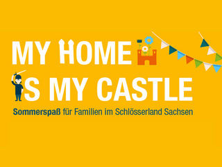 Sommerkampagne "MY HOME IS MY CASTLE" Das Bild zeigt den Slogan der Sommerkampgane "My home is my castle"