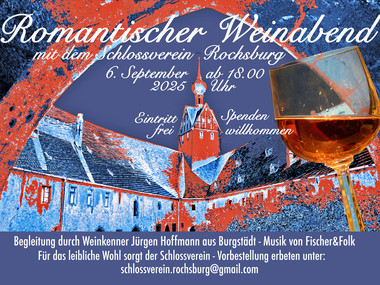 Plakat zum Weinabend mit Datums- und Zeitangaben, verfremdete Grafik vom Burghof der Rochsburg, im Vordergrund ein Weinglas